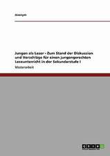 Jungen als Leser - Zum Stand der Diskussion und Vorschläge für einen jungengerechten Leseunterricht in der Sekundarstufe I