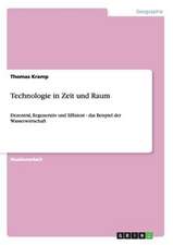 Technologie in Zeit und Raum