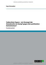 Federalists Papers - ein Konzept der Demokratie im Kampf gegen den politischen Extremismus?