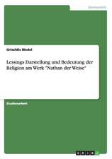 Lessings Darstellung und Bedeutung der Religion am Werk 