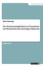 Die Gleichursprünglichkeit von Demokratie und Menschenrechten bei Jürgen Habermas