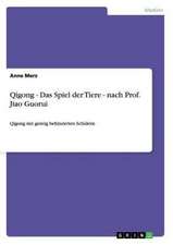 Qigong - Das Spiel der Tiere - nach Prof. Jiao Guorui