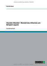 Sozialer Wandel - Wandel des Alter(n)s am Beispiel Japans