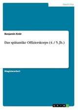 Das spätantike Offizierskorps (4. / 5. Jh.)