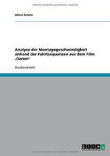 Analyse der Montagegeschwindigkeit anhand der Fahrtsequenzen aus dem Film ,Gamer'