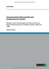 Verantwortete Elternschaft und kindzentrierte Familie