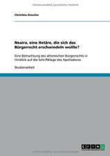 Neaira, eine Hetäre, die sich das Bürgerrecht erschwindeln wollte?