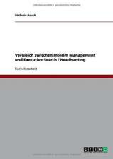 Die Jagd auf Führungskräfte: Interims-Management Executive Search / Headhunting?