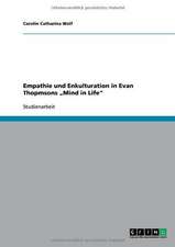 Empathie und Enkulturation in Evan Thopmsons "Mind in Life"