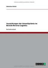 Auswirkungen der Umweltprämie im Bereich Reverse Logistics