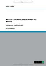 Frauensozialarbeit: Soziale Arbeit mit Frauen