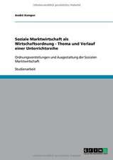 Soziale Marktwirtschaft als Wirtschaftsordnung - Thema und Verlauf einer Unterrichtsreihe