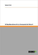 El Neoliberalismo En La Venezuela De Pérez II