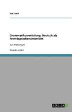 Grammatikvermittlung: Deutsch als Fremdsprachenunterricht