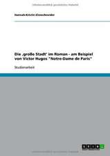 Die ,große Stadt' im Roman - am Beispiel von Victor Hugos 