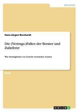 Die (Vertrags-)Fallen der Berater und Zulieferer