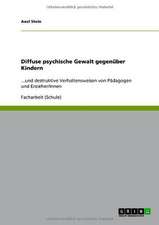 Diffuse psychische Gewalt gegenüber Kindern