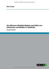 Der Mfecane: Multiple Mythen und Alibis von Schwarzen und Weißen in Südafrika