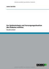 Zur Epidemiologie und Versorgungssituation des Diabetes mellitus