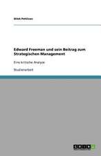 Edward Freeman und sein Beitrag zum Strategischen Management