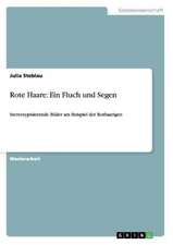 Rote Haare. Fluch und Segen