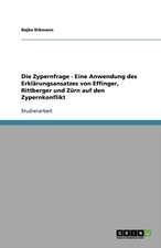 Die Zypernfrage - Eine Anwendung des Erklärungsansatzes von Effinger, Rittberger und Zürn auf den Zypernkonflikt