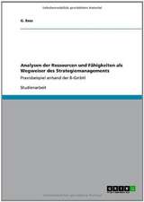 Analysen der Ressourcen und Fähigkeiten als Wegweiser des Strategiemanagements