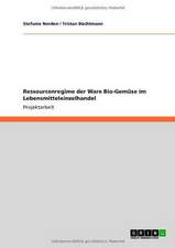 Ressourcenregime der Ware Bio-Gemüse im Lebensmitteleinzelhandel