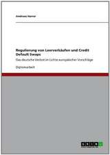 Regulierung von Leerverkäufen und Credit Default Swaps