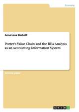 Porter's Value Chain and the REA Analysis as an Accounting Information System