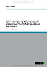 Nährwertkennzeichnung als Instrument der Verbraucherentscheidung - Ein Vergleich von Nährwertampel und Guideline Daily Amount