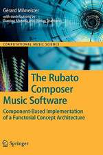 The Rubato Composer Music Software: Component-Based Implementation of a Functorial Concept Architecture