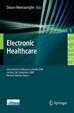 Electronic Healthcare: First International Conference, eHealth 2008, London, September 8-9, 2008, Revised Selected Papers