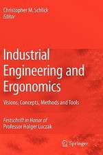 Industrial Engineering and Ergonomics: Visions, Concepts, Methods and Tools Festschrift in Honor of Professor Holger Luczak