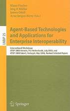 Agent-Based Technologies and Applications for Enterprise Interoperability: International Workshops, ATOP 2005, Utrecht, The Netherlands, July 25-26, 2005, and ATOP 2008, Estoril, Portugal, May 12-13, 2008, Revised Selected Papers