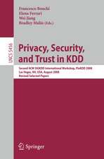 Privacy, Security, and Trust in KDD: Second ACM SIGKDD International Workshop, PinKDD 2008, Las Vegas, Nevada, August 24, 2008, Revised Selected Papers