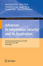 Advances in Information Security and Its Application: Third International Conference, ISA 2009, Seoul, Korea, June 25-27, 2009. Proceedings