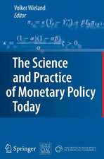 The Science and Practice of Monetary Policy Today: The Deutsche Bank Prize in Financial Economics 2007