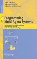 Programming Multi-Agent Systems: 6th International Workshop, ProMAS 2008, Estoril, Portugal, May 13, 2008. Revised Invited and Selected Papers