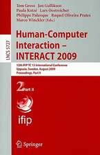 Human-Computer Interaction - INTERACT 2009: 12th IFIP TC 13 International Conference, Uppsala, Sweden, August 24-28, 2009, Proceedigns Part II