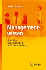 Managementwissen: Know-How für Berufseinstieg und Existenzgründung