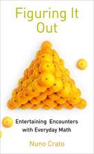 Figuring It Out: Entertaining Encounters with Everyday Math