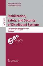 Stabilization, Safety, and Security of Distributed Systems: 11th International Symposium, SSS 2009, Lyon, France, November 3-6, 2009. Proceedings