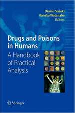 Drugs and Poisons in Humans: A Handbook of Practical Analysis