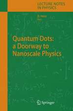 Quantum Dots: a Doorway to Nanoscale Physics