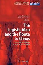 The Logistic Map and the Route to Chaos: From the Beginnings to Modern Applications