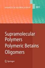 Supramolecular Polymers/Polymeric Betains/Oligomers