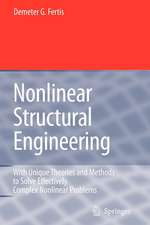 Nonlinear Structural Engineering: With Unique Theories and Methods to Solve Effectively Complex Nonlinear Problems