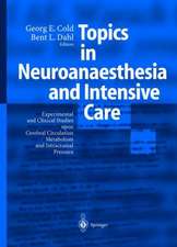 Topics in Neuroanaesthesia and Neurointensive Care: Experimental and Clinical Studies upon Cerebral Circulation, Metabolism and Intracranial Pressure