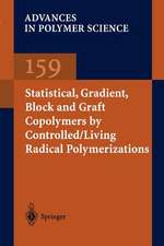 Statistical, Gradient, Block and Graft Copolymers by Controlled/Living Radical Polymerizations